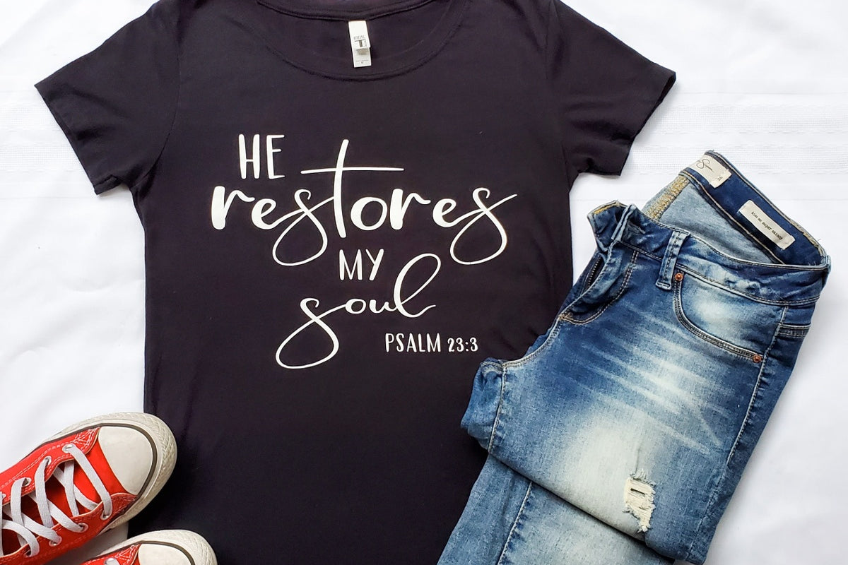 Ladies Fit T-Shirt - He Restores My Soul