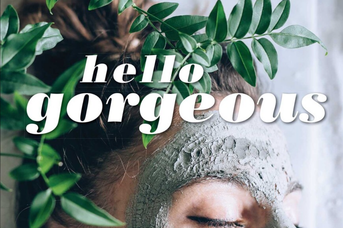 Hello Gorgeous: 75 Fabulous DIY Facials