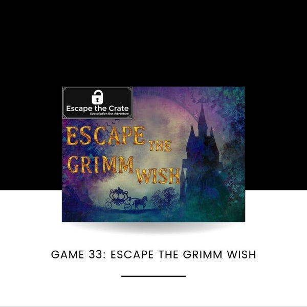 Game #33 - Escape the Grimm Wish (Single Game)