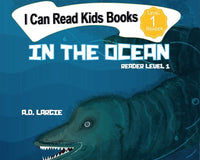 In The Ocean: I Can Read Books Level 1 (I Can Read Kids Books Book 3)