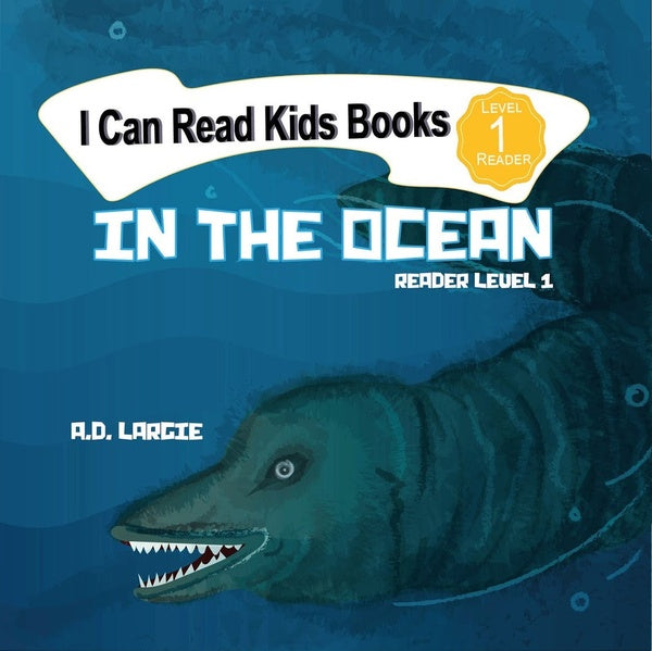 In The Ocean: I Can Read Books Level 1 (I Can Read Kids Books Book 3)