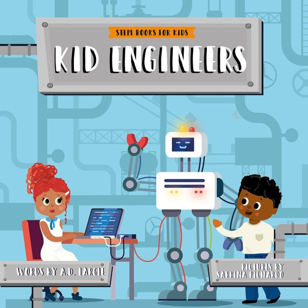 Kid Engineers: Stem Books For Kids