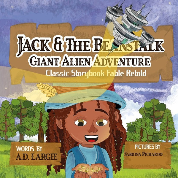 Jack and The Beanstalk Classic Storybook Fable Retold: Giant Alien Adventure (Retold Fairy Tales)