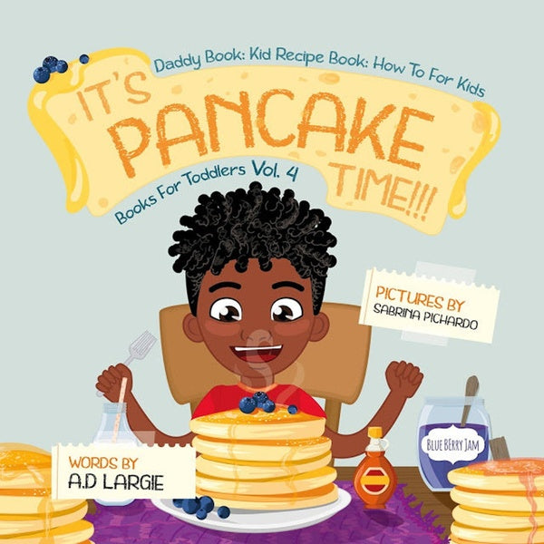 It's Pancake Time: Activity Book Recipe Book Daddy Book for kids (Books For Toddlers)