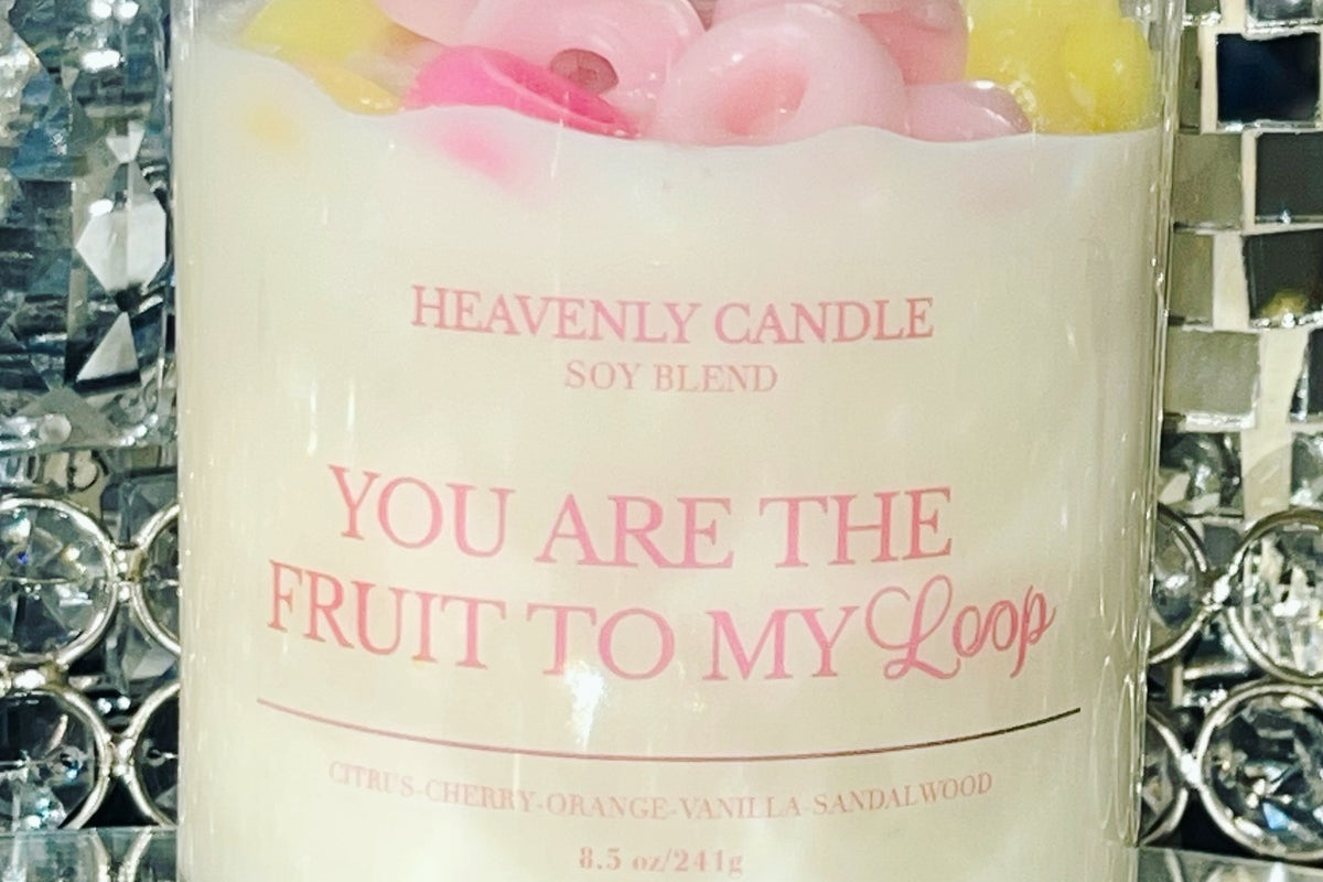 You are the Fruit to My Loop Candle