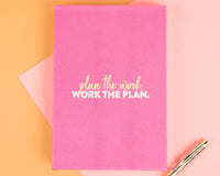 Plan the Work, Work the Plan Task Journal