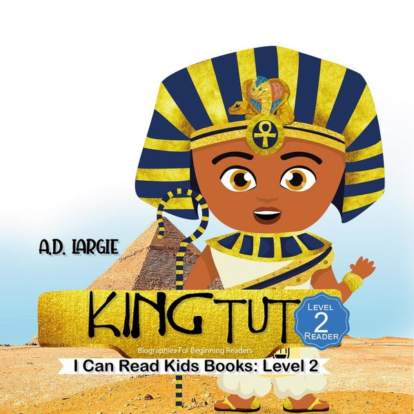 King Tut: Biographies For Beginning Readers (I can read level 2 Book 1)