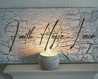 Rustic Crackle Faith.Hope.Love Signs (White or Black)