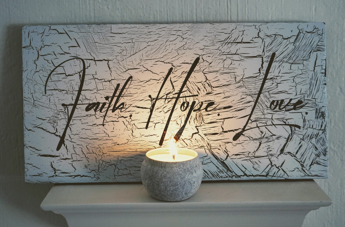 Rustic Crackle Faith.Hope.Love Signs (White or Black)