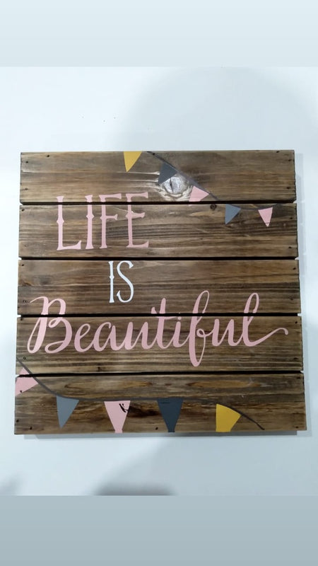 Life is Beautiful wooden sign