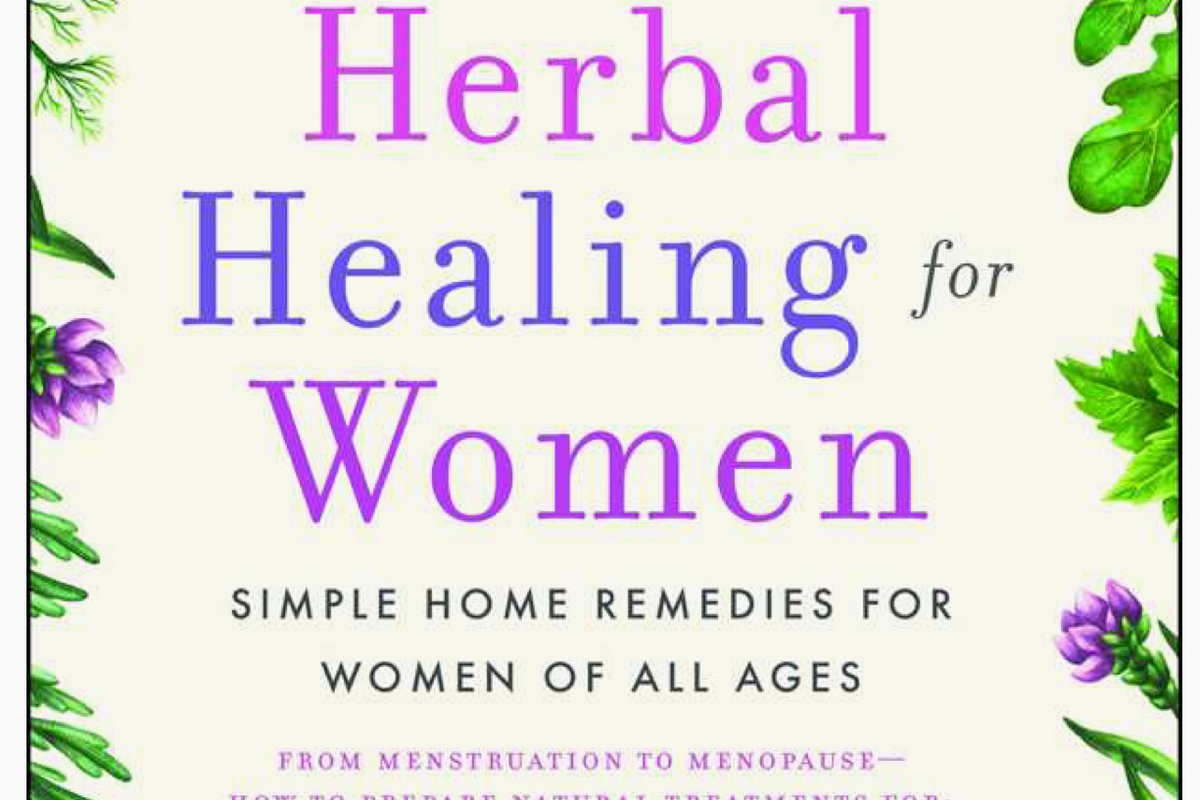 Herbal Healing For Women by Rosemary Gladstar