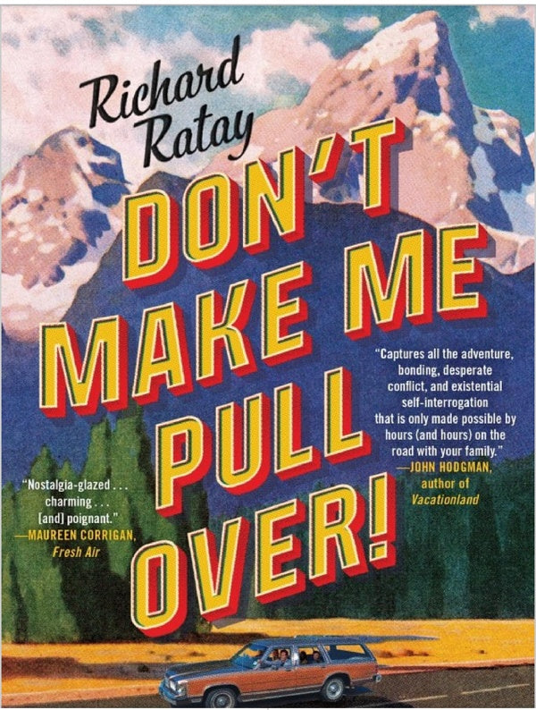 Don't Make Me Pull Over! Book by Richard Ratay