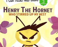 Henry The Hornet Who Stirred Up My Nest I Can Read Books Level 3