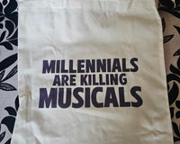 Tote Bag - Millennials Are Killing Musicals