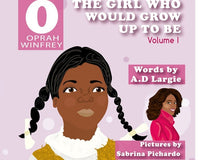 Oprah Winfrey The Girl Who Would Grow Up To Be: Oprah