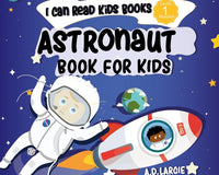 Astronaut Book For Kids: I Can Read Books Level 1 (I Can Read Kids Books)