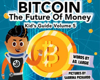 Bitcoin: The Future of Money (Kids Guide)