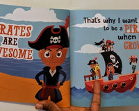 I Want To Be A Pirate When I Grow Up (Fantasy and Folklore For Kids)