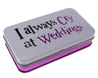 I Always Cry At Weddings Tissue Tin