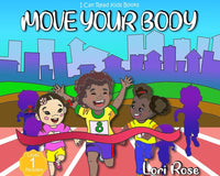 Move Your Body: I Can Read Books for Kids Level 1 (I Can Read Kids Books Book 4)