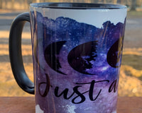 Just a Phase- 15 ounce Ceramic Mug