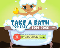 Take A Bath For Baby Reader Level 0 (I Can Read Kids Book 1)